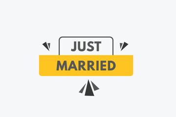 Just Married text Button. Just Married Sign Icon Label Sticker Web Buttons