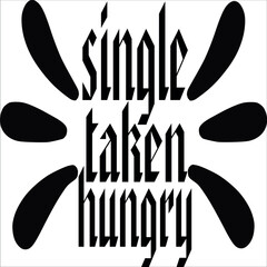 single taken hungry