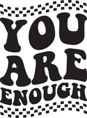 

You Are Enough SVG Cut Files - Mental Health SVG, Inspirational SVG, Positive SVG, Motivational SVG, Hope SVG, Mental Health Awareness