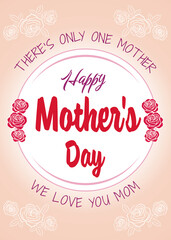 There’s only one mother, happy mother’s day. We love you mom