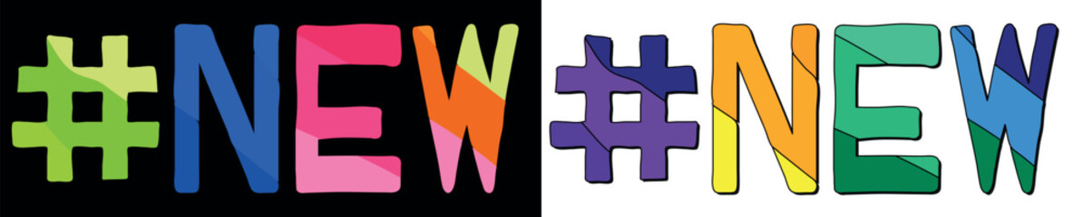 Fototapeta premium Hashtag # NEW. Set 2 in 1. Bright funny cartoon color doodle isolated text. Trendy popular Hashtag #NEW for print typography, social network, advertising banner, t-shirt design. Stock vector