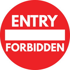 Entry Forbidden icon, red prohibition sign vector . No entry sign