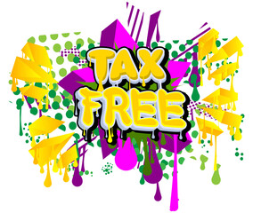 Tax Free. Graffiti tag. Abstract modern street art decoration performed in urban painting style.