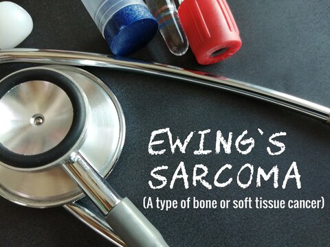 Ewing's sarcoma is a type of bone or soft tissue cancer, health concept. Medical conceptual image