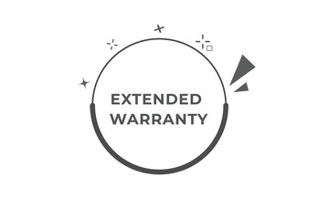 Extended Warranty Button. Speech Bubble, Banner Label Extended Warranty