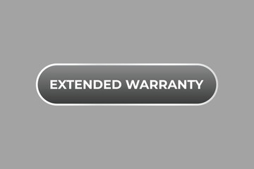 Extended Warranty Button. Speech Bubble, Banner Label Extended Warranty