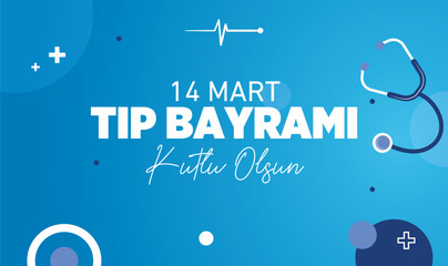 14 mart tıp bayramı kutlu olsun translation: all our healthcare professionals; 14 march, happy medicine day