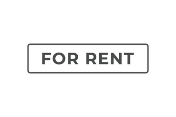 Fototapeta premium For Rent Button. Speech Bubble, Banner Label For Rent