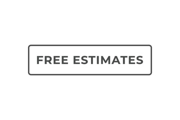 Free Estimate Button. Speech Bubble, Banner Label Free Estimate