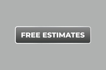 Free Estimate Button. Speech Bubble, Banner Label Free Estimate