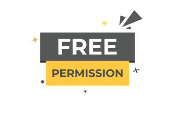 Free Permission Button. Speech Bubble, Banner Label Free Permission