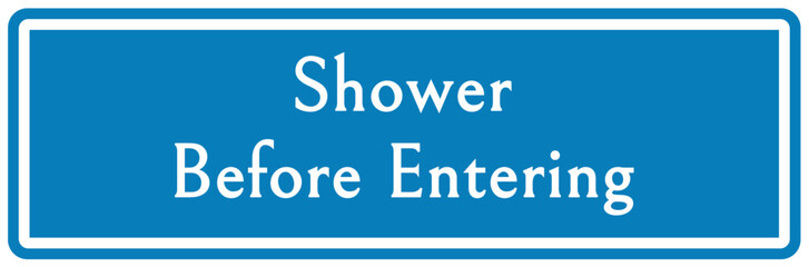 Pool shower sign and labels please shower before entering pool