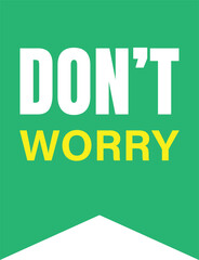 Slogan don't worry