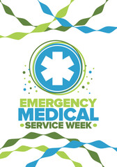 Emergency Medical Services Week in May. Celebrated annual in United States. Control and protection. Medical health care design. Poster, card, banner and background. Vector illustration