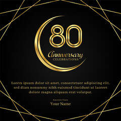 80 years anniversary with a half moon design, double lines of gold color numbers, and text anniversary celebrations on a luxurious black and gold background