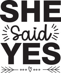 She Said Yes svg