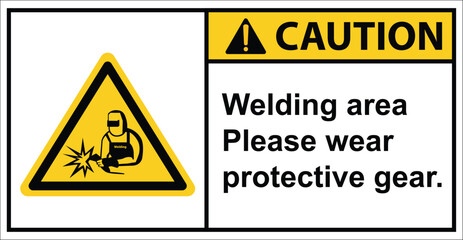 Welding area, warning sign, welding protection device.label caution.