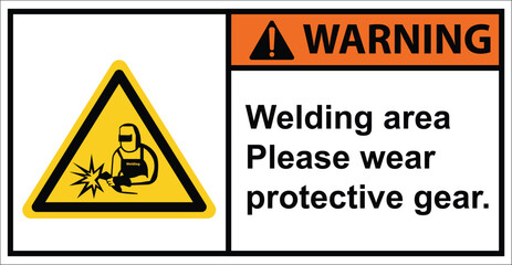 Welding area, warning sign, welding protection device.label warning. - obrazy, fototapety, plakaty