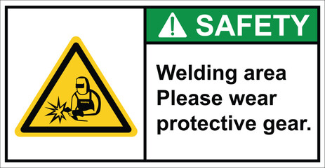 Obraz premium Welding area, warning sign, welding protection device.label safety.