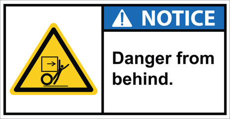 Watch out for danger from behind.label notice.
