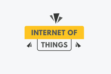 Internet of Things text Button. Internet of Things Sign Icon Label Sticker Web Buttons