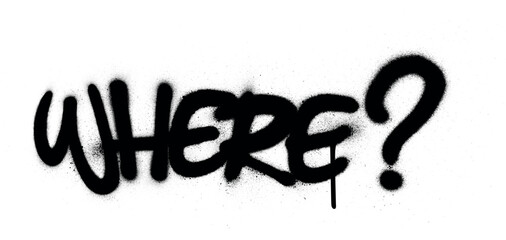 graffiti where word with question mark in black over white
