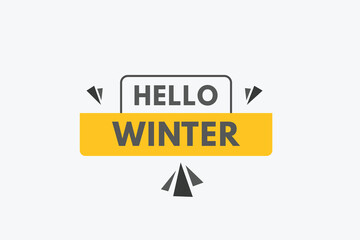 Hello Winter text Button. Hello Winter Sign Icon Label Sticker Web Buttons