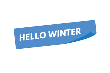 Hello Winter text Button. Hello Winter Sign Icon Label Sticker Web Buttons