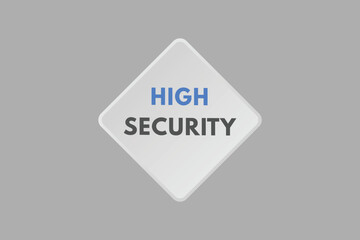 High Security text Button. High Security Sign Icon Label Sticker Web Buttons