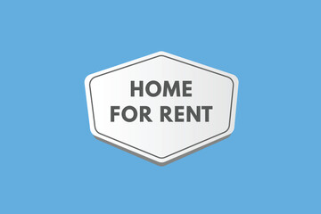 Home For rent text Button. Home For rent Sign Icon Label Sticker Web Buttons