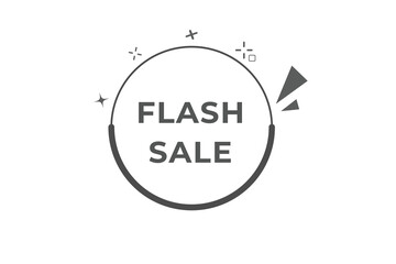 Flash sale Button. Speech Bubble, Banner Label Flash sale