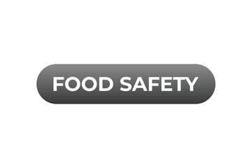 Food Safety Button. Speech Bubble, Banner Label Food Safety