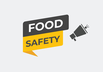 Food Safety Button. Speech Bubble, Banner Label Food Safety