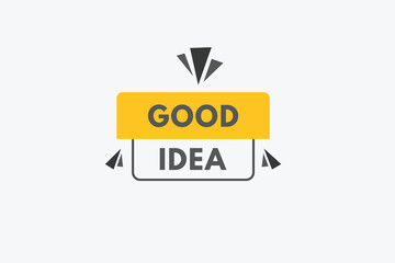 Good idea text Button. Good idea Sign Icon Label Sticker Web Buttons