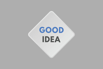 Good idea text Button. Good idea Sign Icon Label Sticker Web Buttons