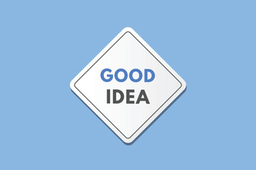 Good idea text Button. Good idea Sign Icon Label Sticker Web Buttons