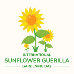 International Sunflower Guerilla Gardening Day. This holiday is celebrated on May 1st