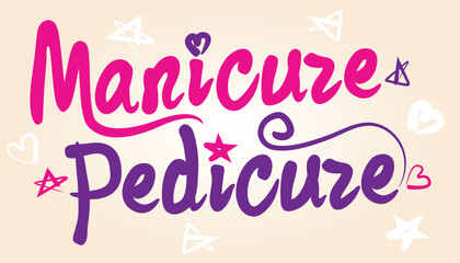 manicure pedicure are written in a painted font in pink and purple - obrazy, fototapety, plakaty