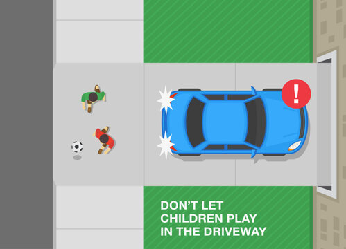 Safe driving tips and rules. Don't let children play in the driveway. Car moving reverse while children plays with ball behind. Top view. Flat vector illustration template.