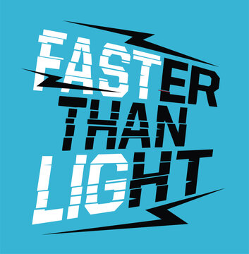 faster than light design vector illustration ready for print on t-shirt