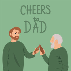 Father and son drink beer. Cheers to dad. Greeting card for birthday, Father's day, Parent's day.