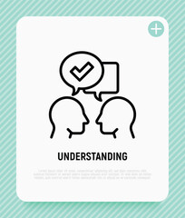 Communication and understanding each other thin line icon: two silhouettes of heads with speech bubbles with check mark. Social interaction. Modern vector illustration.
