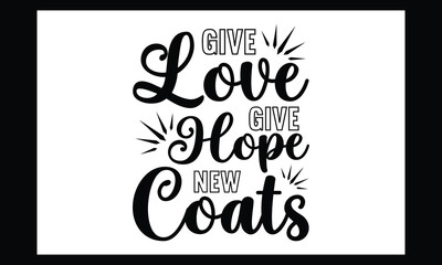Give Love Give Hope New Coats Svg Love Free File Design