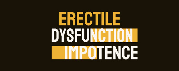 Erectile dysfunction impotence - The inability to achieve or maintain an erection. - obrazy, fototapety, plakaty
