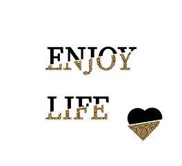 bisected enjoy life slogan and heart with leopard texture