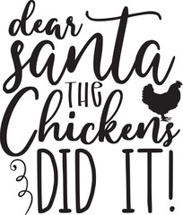 Dear santa the chickens did it