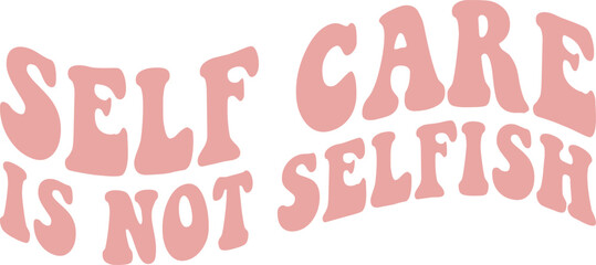 
Self care is not selfish SVG Cut Files - Mental Health SVG, Inspirational SVG, Positive SVG, Motivational SVG, Hope SVG, Mental Health Awareness