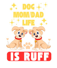 Obraz premium Dog Mom Dad Life