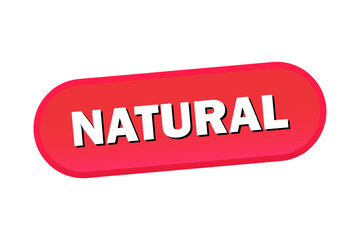 natural web banner. natural sticker, button or label. Vector