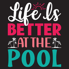 Life Is Better At The Pool